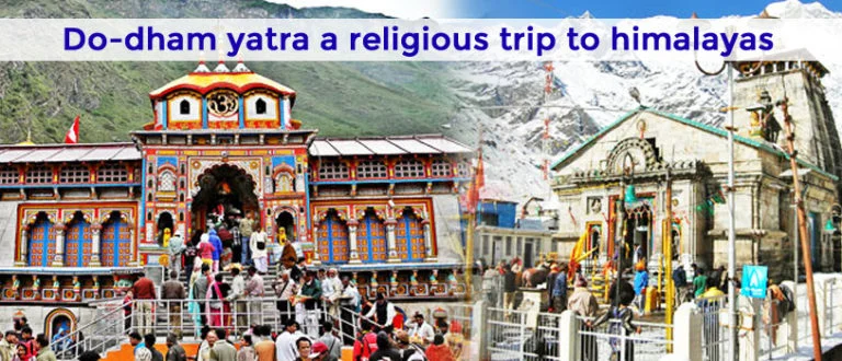 Do Dham Yatra- A Religious Trip to Himalayas